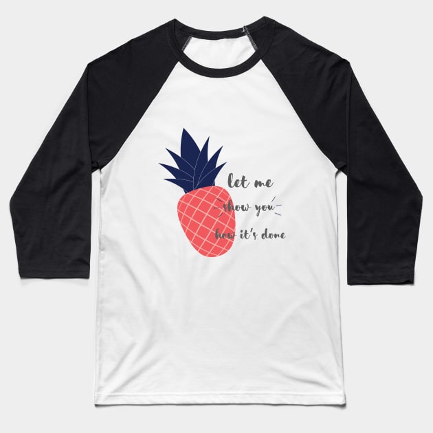 sassy pineapple Baseball T-Shirt by christen